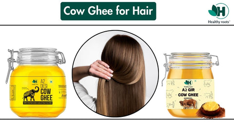 Ghee for Hair Care