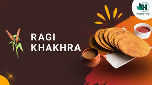Buy Ragi Khakhra - Online Khakhra in India | 50 grams and 200 grams